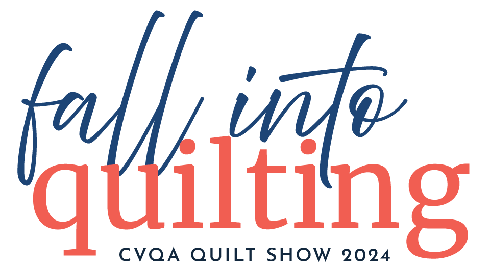 Fall into Quilting | CVQA Quilt Show 2024